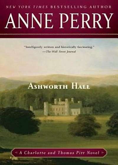 Ashworth Hall: A Charlotte and Thomas Pitt Novel, Paperback