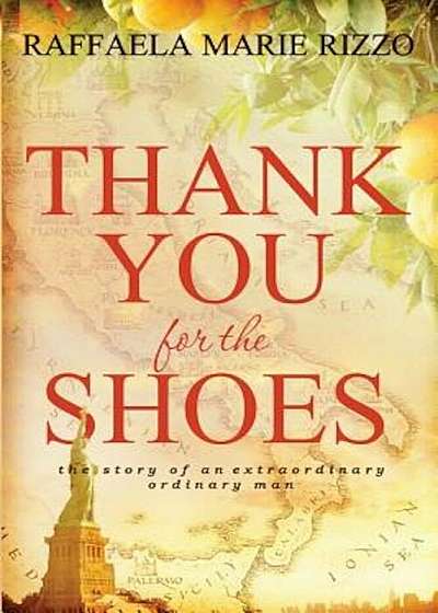 Thank You for the Shoes: The Story of an Extraordinary Ordinary Man, Paperback