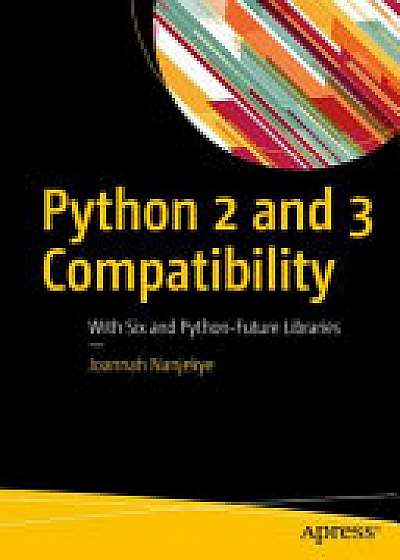 Coperta cărții Python 2 and 3 Compatibility de Joannah Nanjekye