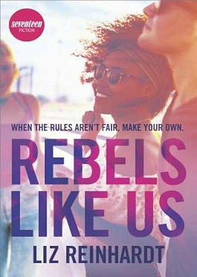 Rebels Like Us, Hardcover