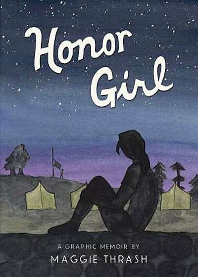 Honor Girl: A Graphic Memoir, Hardcover