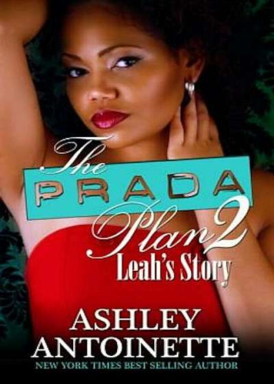 The Prada Plan 2: Leah's Story, Paperback