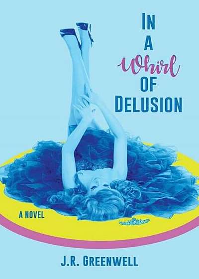 In a Whirl of Delusion, Paperback