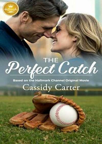 The Perfect Catch: Based on the Hallmark Channel Original Movie, Paperback