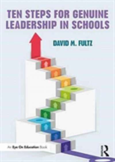 Coperta cărții Ten Steps for Genuine Leadership in Schools