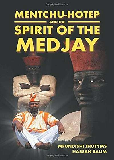 Mentchu-Hotep and the Spirit of the Medjay, Paperback
