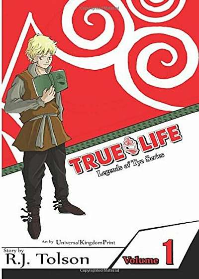 True Life (Legends of Tye Series), Vol. 1: Fate Calls, Paperback
