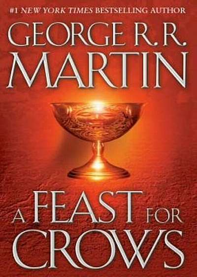 A Feast for Crows: A Song of Ice and Fire: Book Four, Hardcover