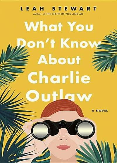 What You Don't Know about Charlie Outlaw, Hardcover