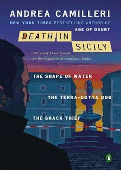 Death in Sicily: The First Three Novels in the Inspector Montalbano Series: The Shape of Water; The Terra-Cotta Dog; The Snack Thief, Paperback