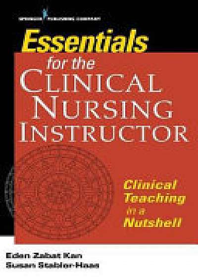 Essentials for the Clinical Nursing Instructor