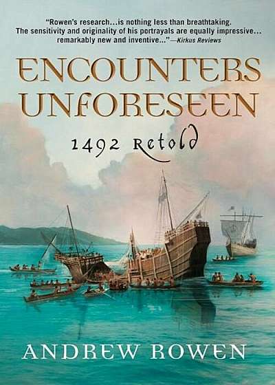 Encounters Unforeseen: 1492 Retold, Paperback
