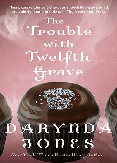 The Trouble with Twelfth Grave: A Charley Davidson Novel, Paperback