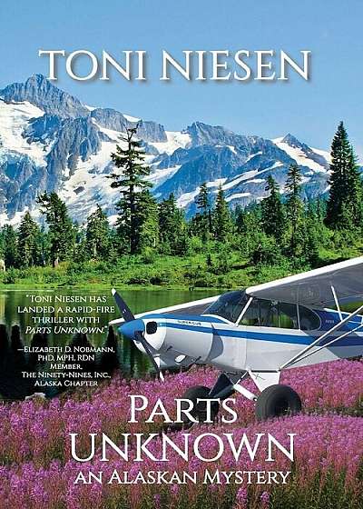 Parts Unknown: An Alaskan Mystery, Paperback