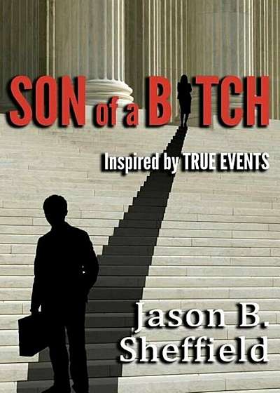 Son of a Bitch: Inspired by True Events, Paperback