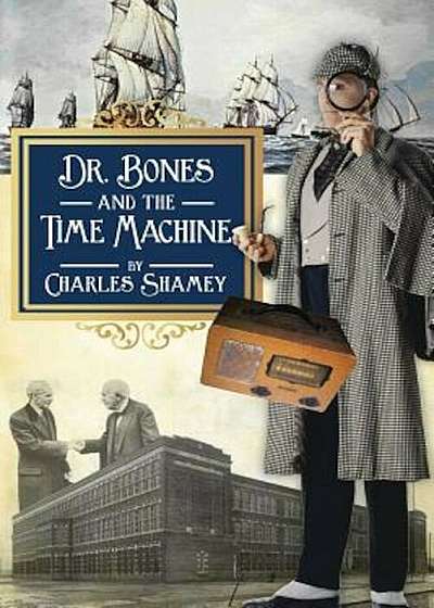 Dr. Bones and the Time Machine, Paperback