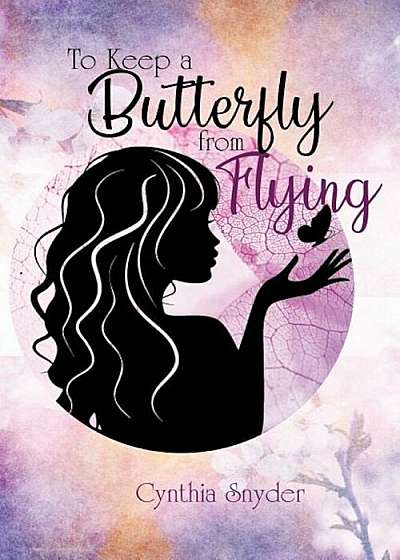 To Keep a Butterfly from Flying, Paperback