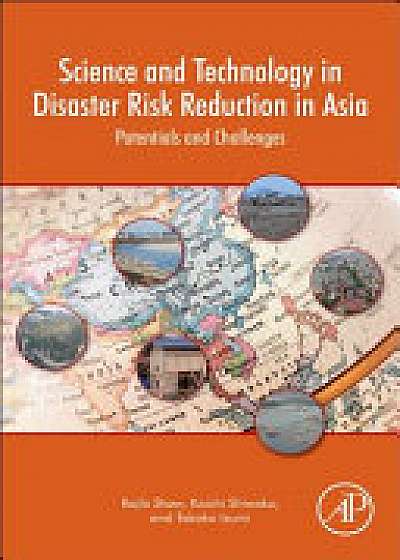 Science and Technology in Disaster Risk Reduction in Asia