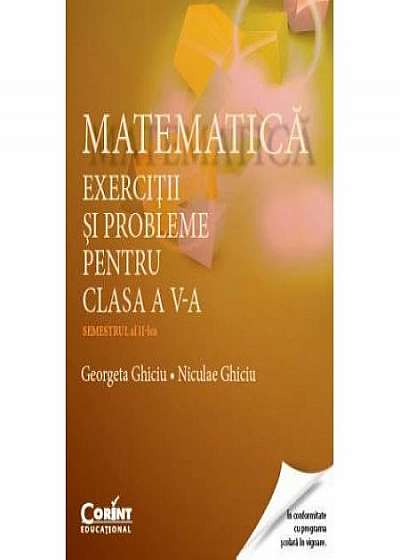 Matematica. Exercitii si probleme pentru clasa a V-a, semestrul II