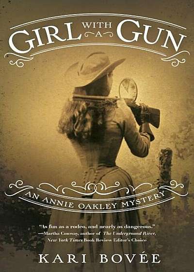 Girl with a Gun: An Annie Oakley Mystery, Paperback