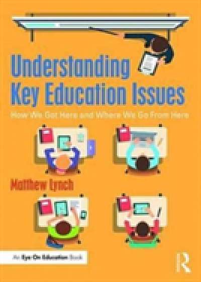 Understanding Key Education Issues