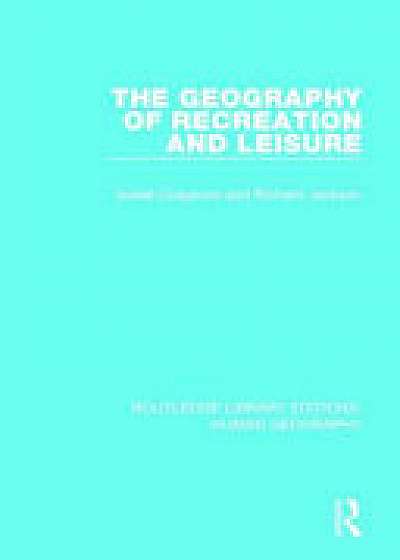 The Geography of Recreation and Leisure