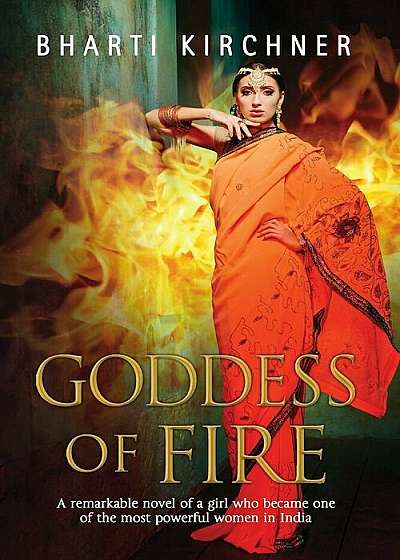 Goddess of Fire: A Historical Novel Set in 17th Century India, Paperback