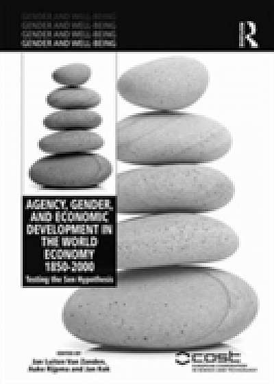 Agency, Gender and Economic Development in the World Economy 1850-2000