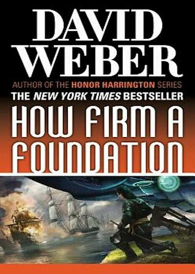 How Firm a Foundation: A Novel in the Safehold Series ('5), Paperback