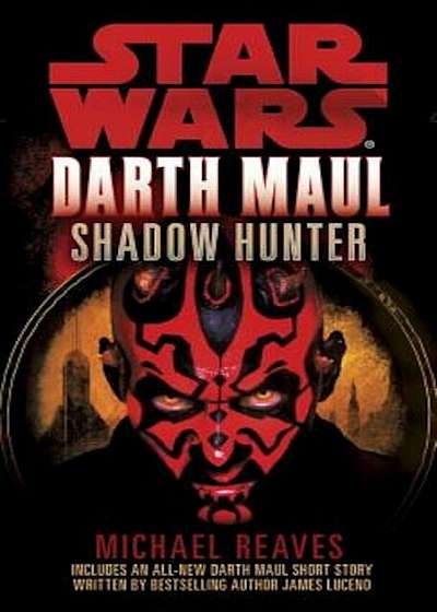 Shadow Hunter: Star Wars Legends (Darth Maul), Paperback