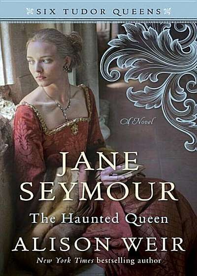 Jane Seymour, the Haunted Queen, Hardcover