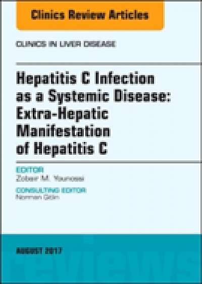 Coperta cărții Hepatitis C Infection as a Systemic Disease:Extra-HepaticManifestation of Hepatitis C, An Issue of Clinics in Liver Disease
