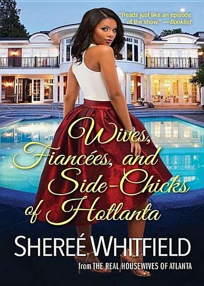 Wives, Fiancees, and Side-Chicks of Hotlanta, Paperback