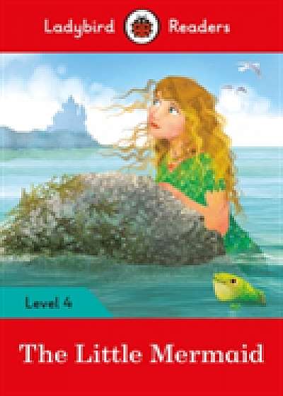 Coperta cărții The Little Mermaid - Ladybird Readers Level 4
