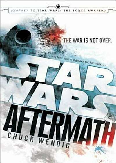 Aftermath: Star Wars: Journey to Star Wars: The Force Awakens, Hardcover