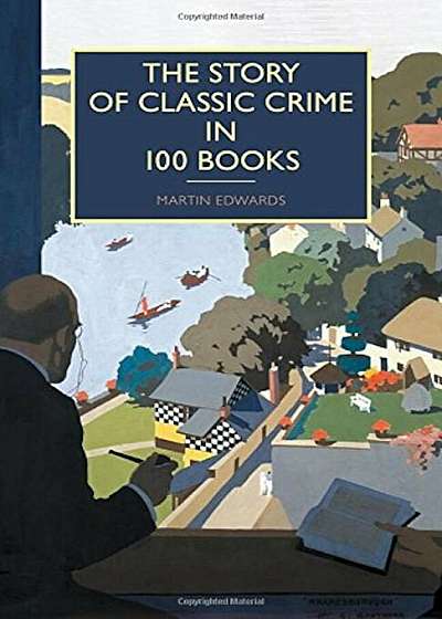 The Story of Classic Crime in 100 Books, Paperback