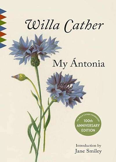 My Antonia: Introduction by Jane Smiley, Paperback