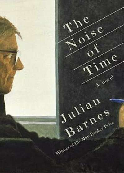 The Noise of Time, Hardcover
