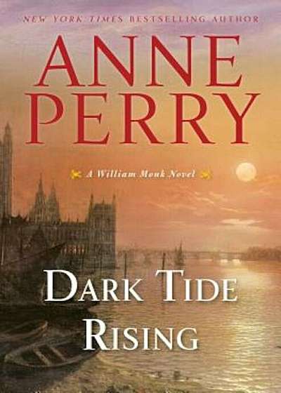 Dark Tide Rising: A William Monk Novel, Hardcover