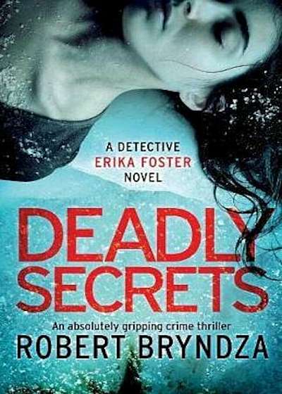 Deadly Secrets: An Absolutely Gripping Crime Thriller, Paperback