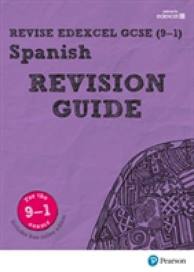 Revise Edexcel GCSE (9-1) Spanish Revision Guide