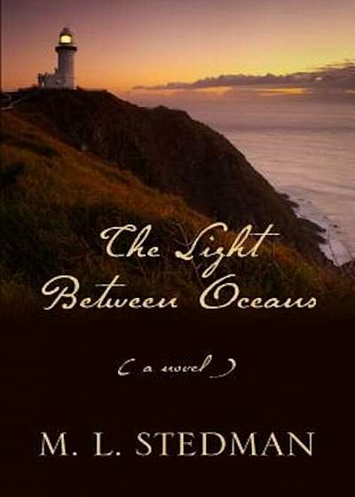 The Light Between Oceans, Paperback