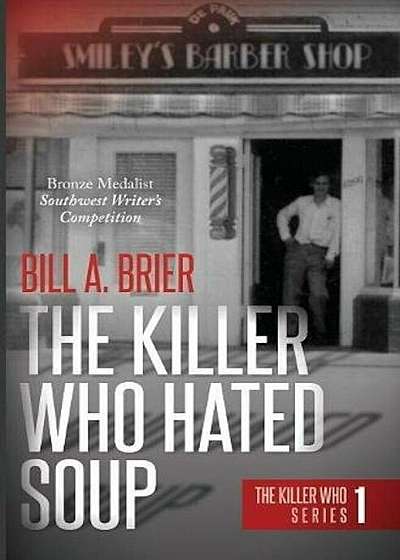 The Killer Who Hated Soup: The Killer Who Series Book 1, Paperback