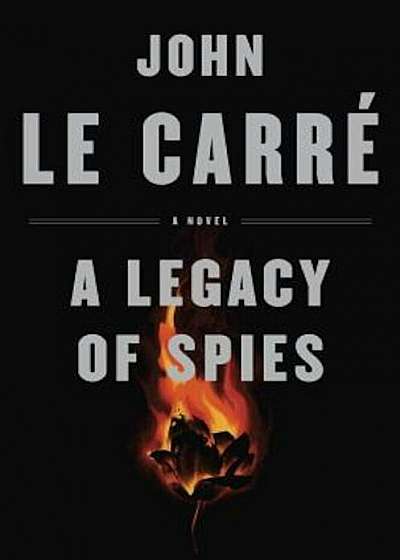 A Legacy of Spies, Hardcover