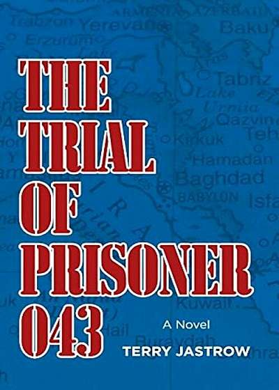 The Trial of Prisoner 043, Hardcover