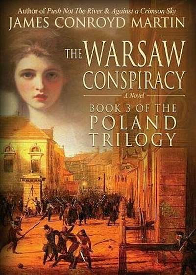 The Warsaw Conspiracy (the Poland Trilogy Book 3), Paperback