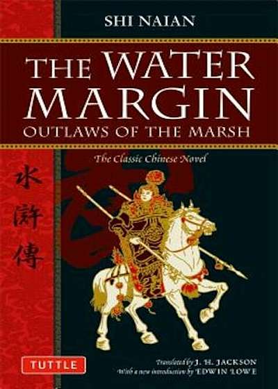 The Water Margin: Outlaws of the Marsh: The Classic Chinese Novel, Paperback