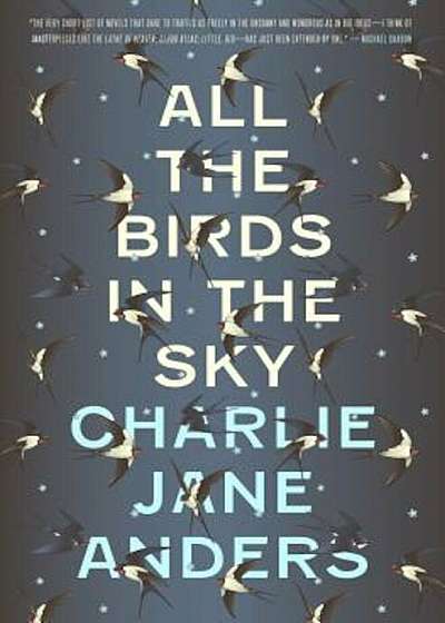 All the Birds in the Sky, Hardcover