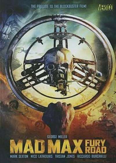 Mad Max: Fury Road: The Prelude to the Blockbuster Film!, Paperback