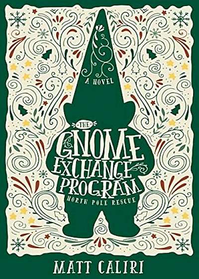 The Gnome Exchange Program: North Pole Rescue, Paperback